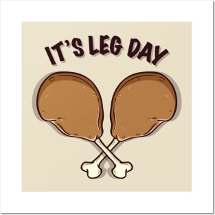 It's Leg Day Posters and Art